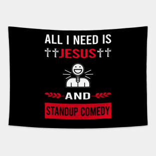 I Need Jesus And Standup Comedy Stand-up Comedian Tapestry