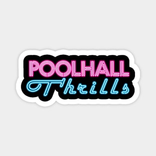 Poolhall Thrills Neon Magnet