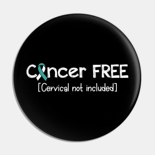 Cancer FREE- Cervical Cancer Gifts Cervical Cancer Awareness Pin