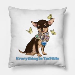 Everything is Terrible Pillow