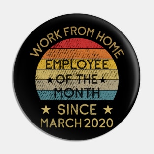 Work From Home Employee of The Month Since March 2020 Pin