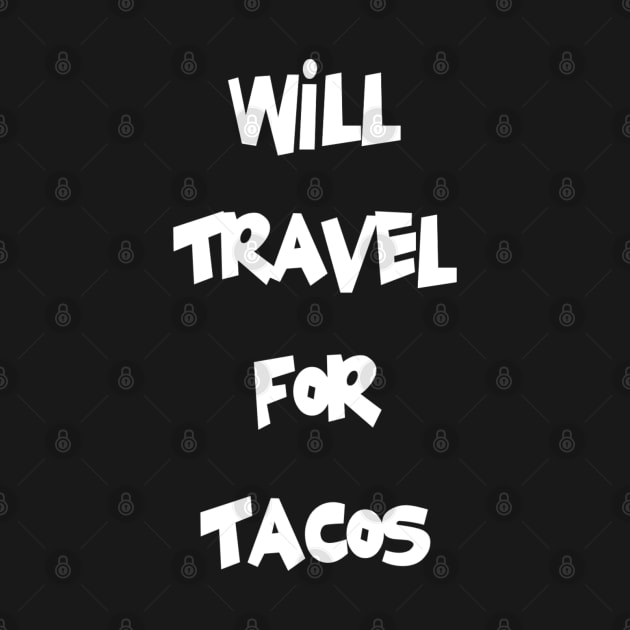 will travel for tacos