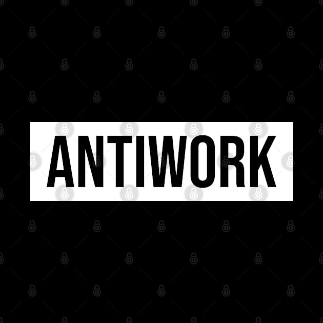 Antiwork by rainoree