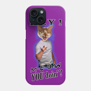 OG COOL CAT - Meow YOU Doin. ? Phone Case