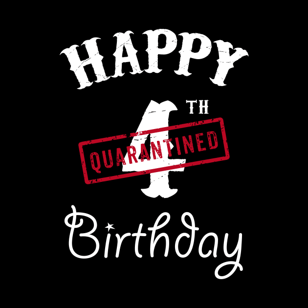 Happy 4th Quarantined Birthday by kai_art_studios
