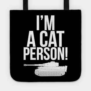 Pz-VI Tiger ( Im a cat person ) fan of tanks Tote