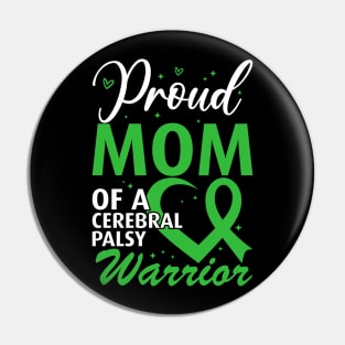 Cerebral Palsy Mom Proud Mom of a Cerebral Palsy Warrior Pin