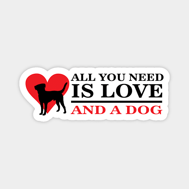 All you need is love and a dog! Magnet by nektarinchen