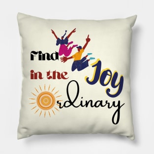 Find joy - SUN - Ordinary Pillow