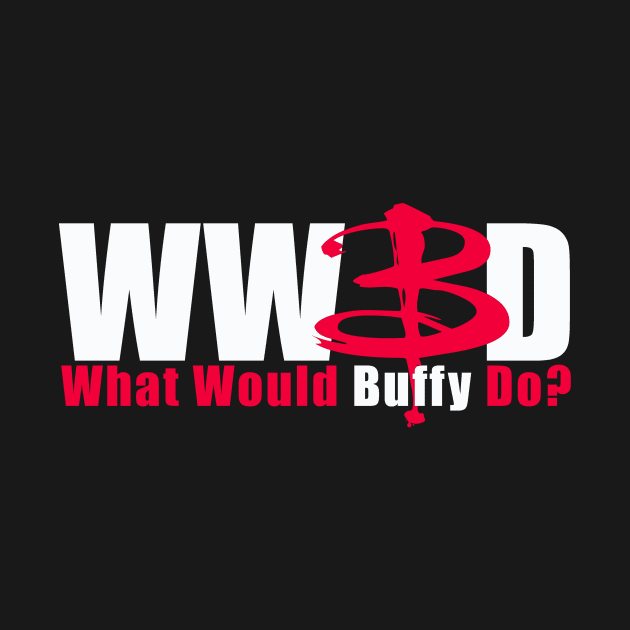 WWBD: What Would Buffy Do? (white text) by bengman