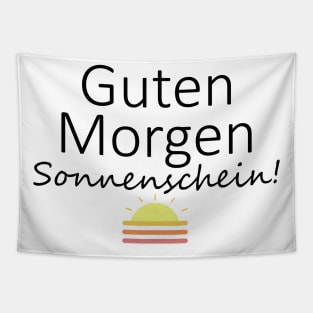 Guten Morgen, Sonnenschein Tapestry