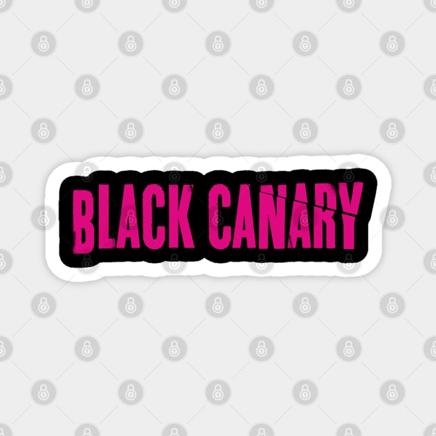 Black Canary (pink logo) Magnet by starcitysirens