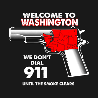 Welcome To Washington 2nd Amendment Funny Gun Lover Owner T-Shirt