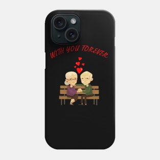 WITH YOU FOREVER Phone Case