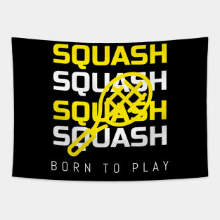 Squash player Born to play squash Tapestry