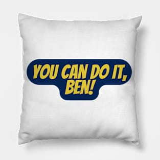 You Can Do It, Ben Pillow