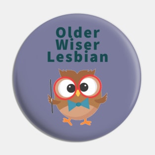 Older Wiser Lesbian Pin