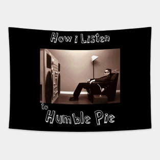 how i listen humble pie Tapestry