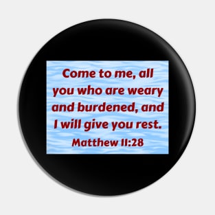 Bible Verse Matthew 11:28 Pin