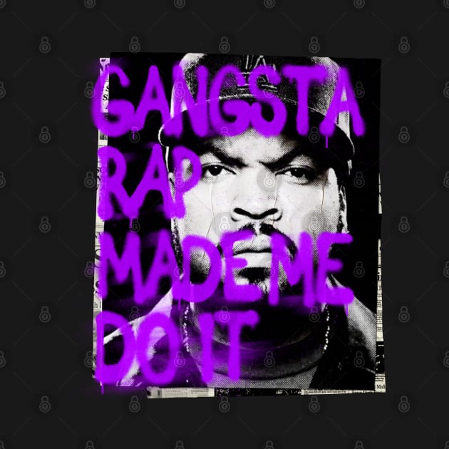 Gangsta Rap made me Do it! by Aefe