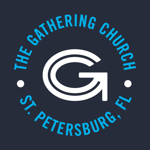 The Gathering Church (2 Sided Shirt) by The Gathering Church