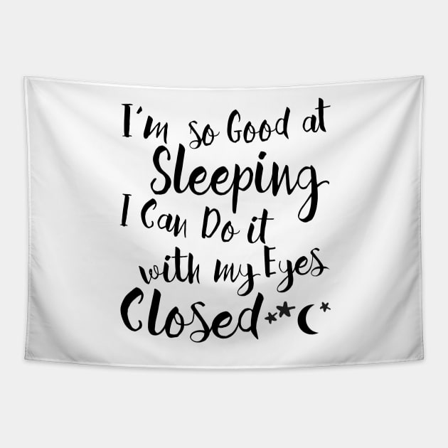 Good at Sleeping Tapestry by Alema Art