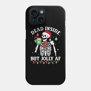 Dead Inside But Jolly AF Skeleton Christmas Phone Case