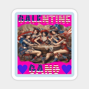 Galentines gang girls party Magnet