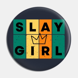 Slay Girl Pin