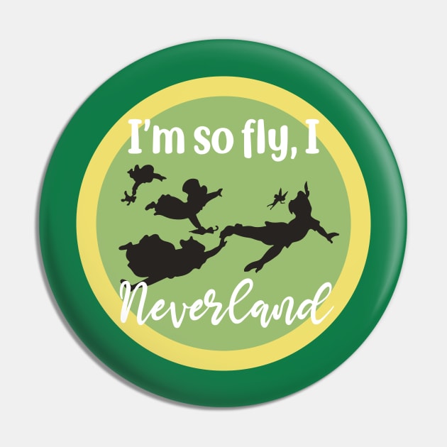 I'm so fly, I Neverland - Peter Pan Pin by HennyGenius