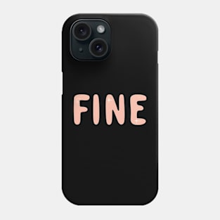 Fine Phone Case