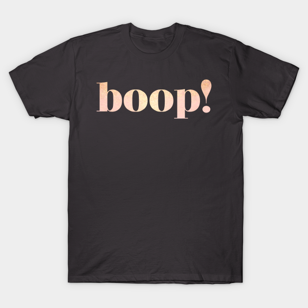 Boop! - Schitts Creek - T-Shirt