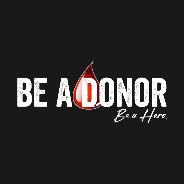 Be a Donor Be a Hero by Horisondesignz