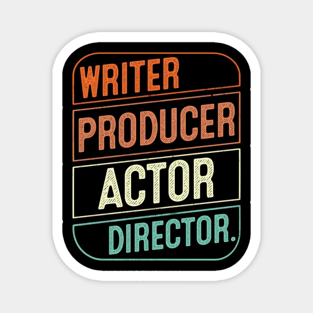 Writer Producer Actor Director Filmmaker Retro Vintage 80s 90s Gifts Magnet by Sincu