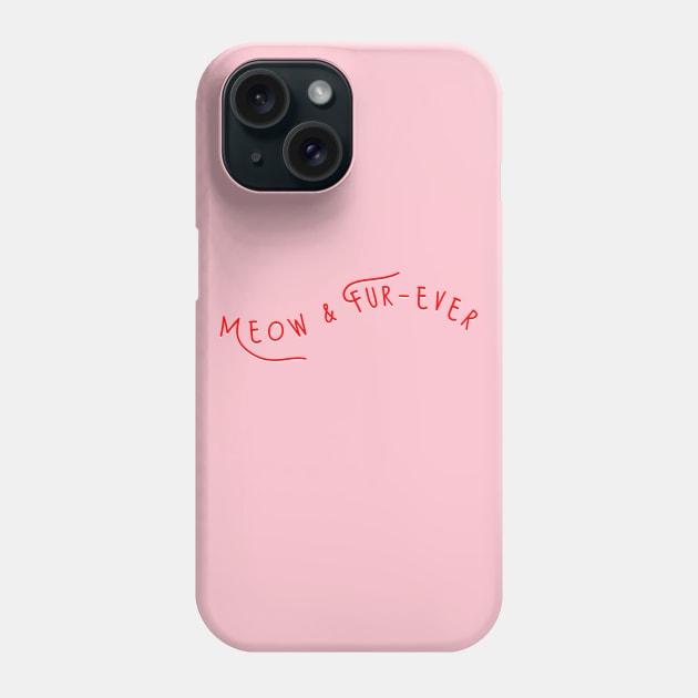 "Meow & Fur-ever" from CATS Phone Case by A Musical Theatre Podcast