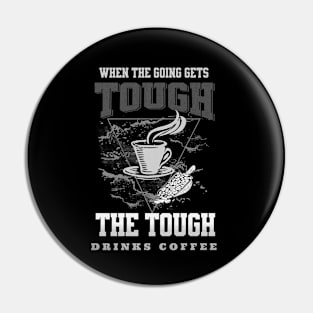 The Tough Drinks Coffee Fun Good Vibes Free Spirit Pin