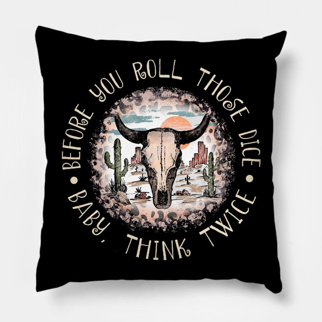 Before you roll those dice Baby, think twice Skull-Bull Cactus Pillow by Beetle Golf