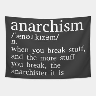 Anarchism Is When You Break Stuff Tapestry