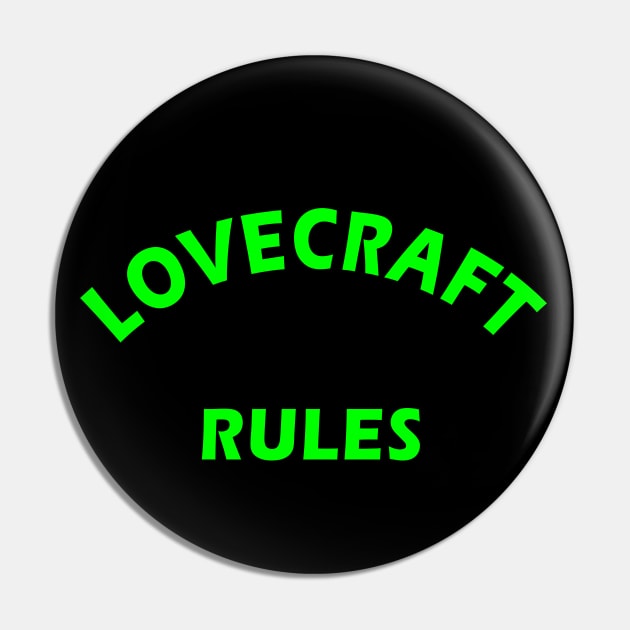 H.P. Lovecraft Rules Pin by Lyvershop