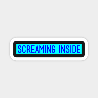 Screaming Inside Magnet