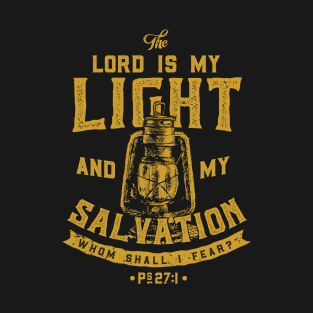 The Lord Is My Light And My Salvation Bible Christian Tshirt T-Shirt