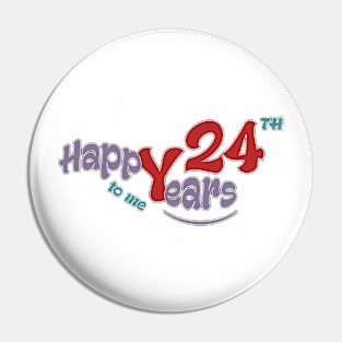 Happy 24th year to me Pin