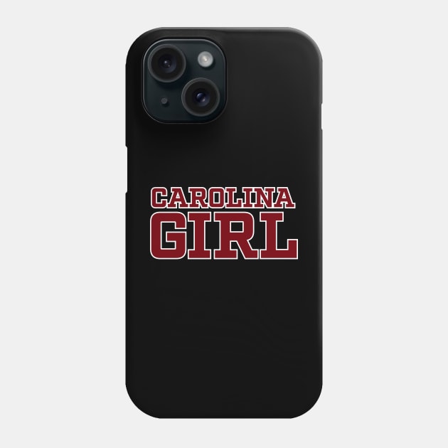 Carolina Girl - South North Carolina Maroon Phone Case by TGKelly