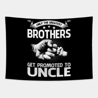 Only The Greatest Brothers Get Promoted To Uncle Tapestry