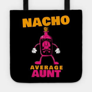 Nacho average aunt 2.0 Tote