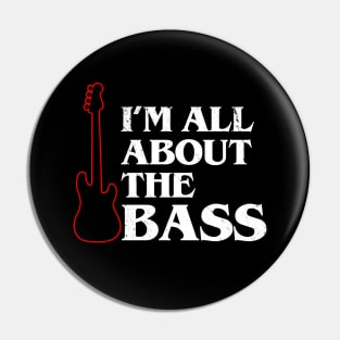 Funny Bass Guitar Bassist Slogan Gift For Bassist Bass Player Pin