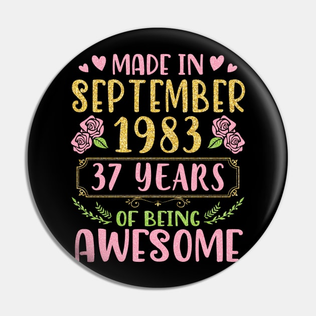 Made In September 1983 Happy Birthday To Me You Mom Sister Daughter 37 Years Of Being Awesome Pin by bakhanh123