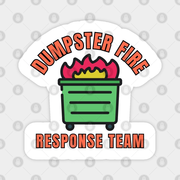 dumpster-fire-response-team Magnet by Creatifly Graphic Tees