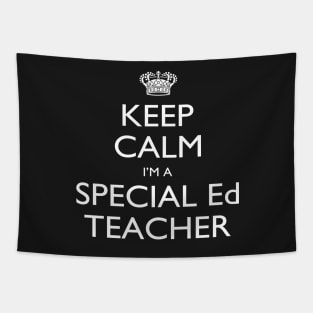 Keep Calm I’m A Special Ed Teacher – T & Accessories Tapestry