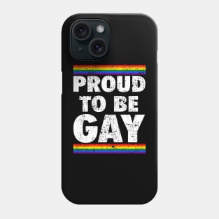 PROUD TO BE GAY Phone Case